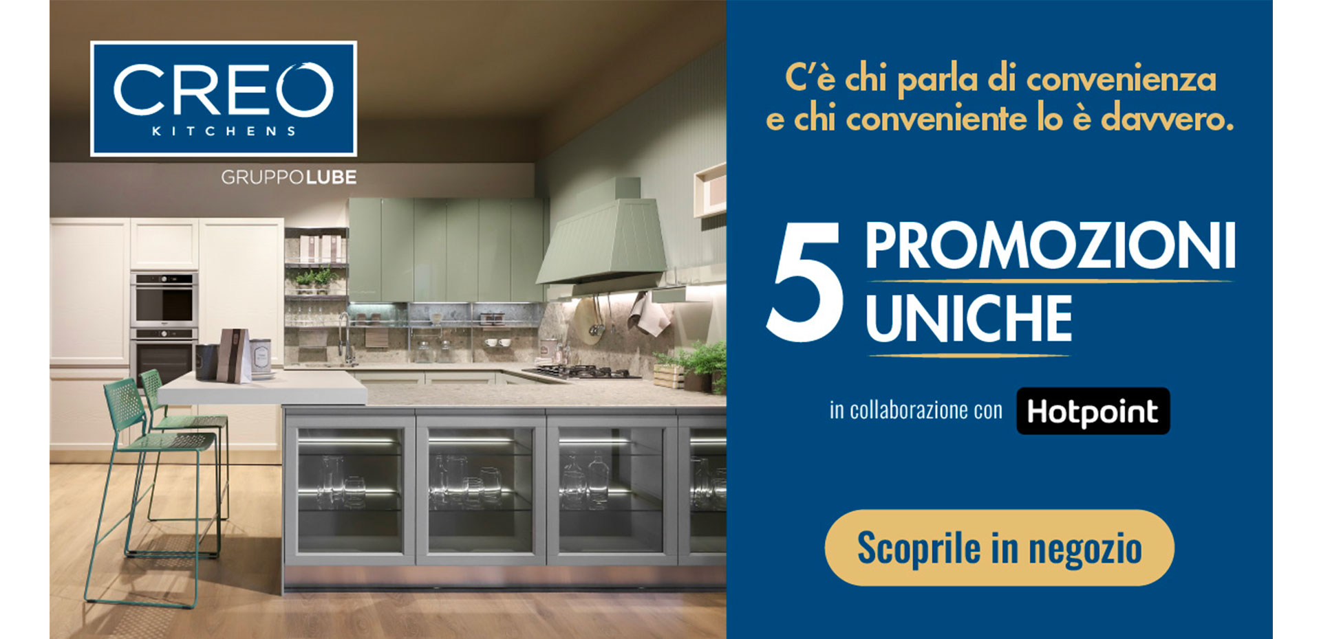 5 promozioni uniche sui modelli CREO Kitchens in collaborazione con Hotpoint. Hai tempo fino al 03 dicembre! - LUBE CREO Store Guidonia (Roma)