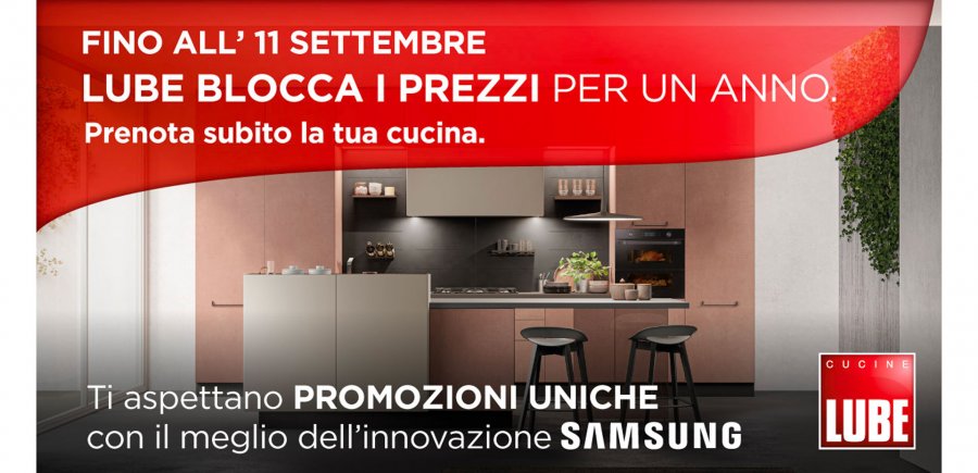 Promozioni - Prenota subito la tua nuova cucina LUBE entro l'11 settembre! Ti garantiamo il prezzo bloccato per 12 mesi! - LUBE CREO Store Guidonia (Roma)