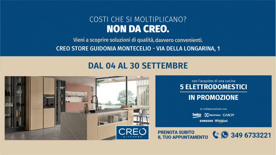 Promozioni - Nuova promozione CREO Kitchens. Hai tempo fino al 30 settembre! - LUBE CREO Store Guidonia (Roma)