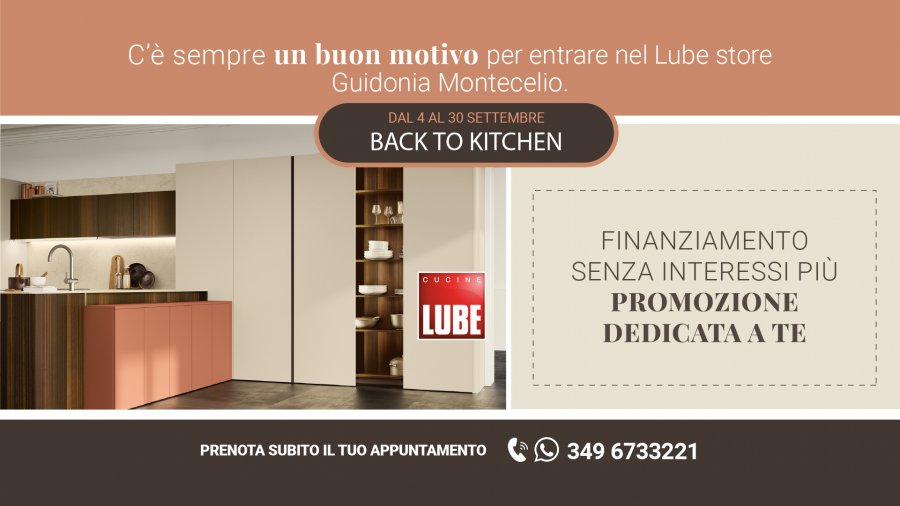 Promozioni - Nuova promozione Cucine LUBE - Back to kitchen. Approfittane fino al 30 settembre! - LUBE CREO Store Guidonia (Roma)